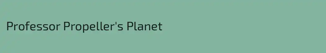 Professor Propeller's Planet